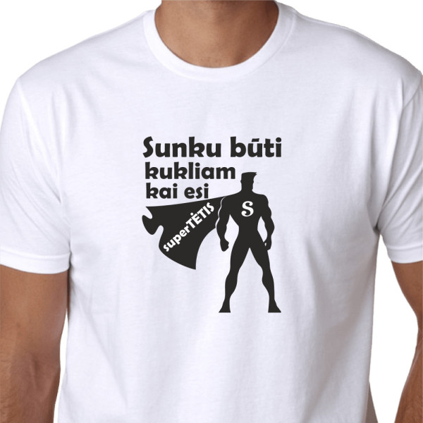 Marškinėliai "Sunku būti kukliam, kai esi supertėtis"