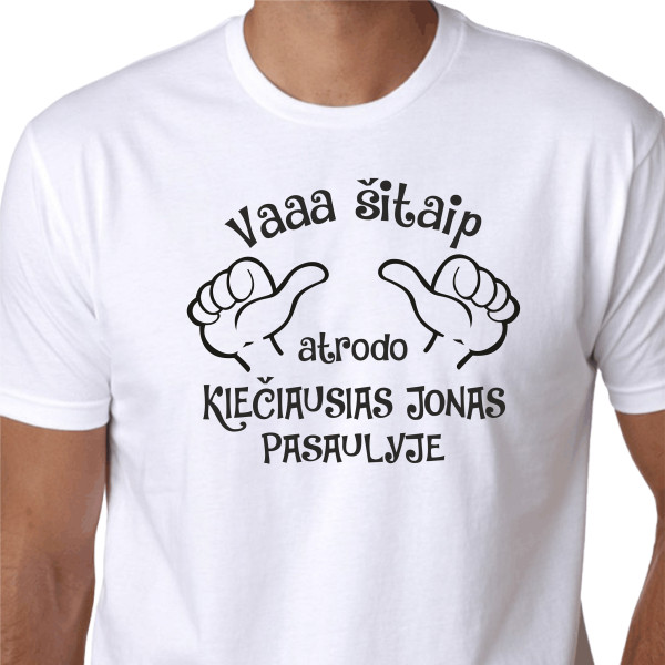 Marškinėliai "Va šitaip atrodo kiečiausias Jonas pasaulyje"