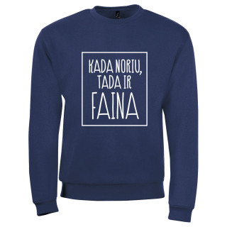 Džemperis "Kada noriu tada ir faina" (be kapišono)
