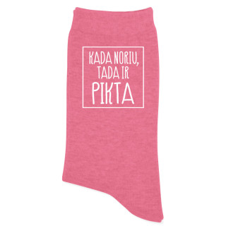 Moteriškos kojinės "Kada noriu tada ir pikta"