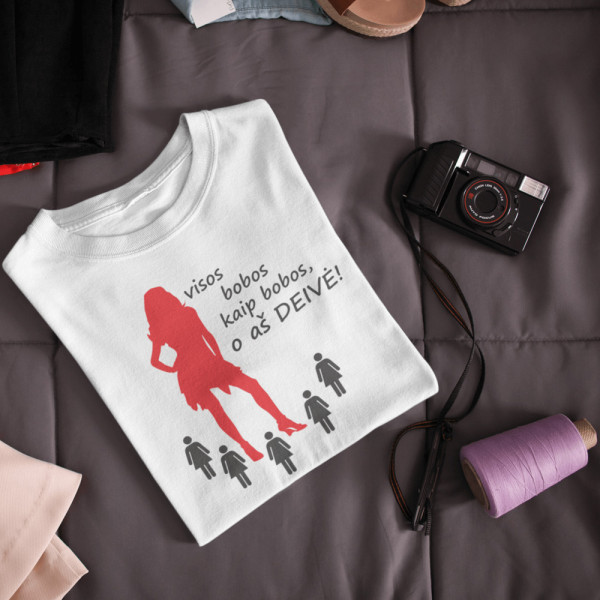 Moteriški marškinėliai "Visos bobos kaip bobos, o aš DEIVĖ"