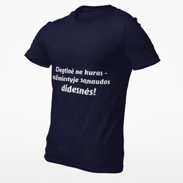 Marškinėliai "Degtinė ne kuras užmiestyje sąnaudos didesnės"