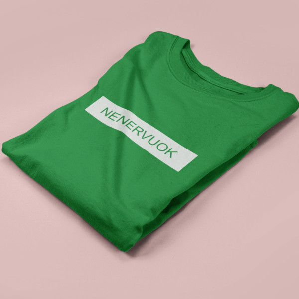 Moteriški marškinėliai "Nenervuok"