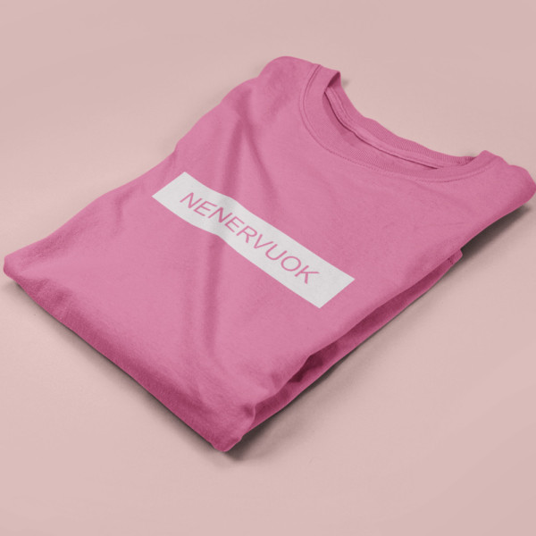 Moteriški marškinėliai "Nenervuok"