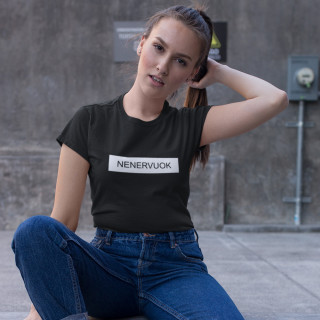 Moteriški marškinėliai "Nenervuok"