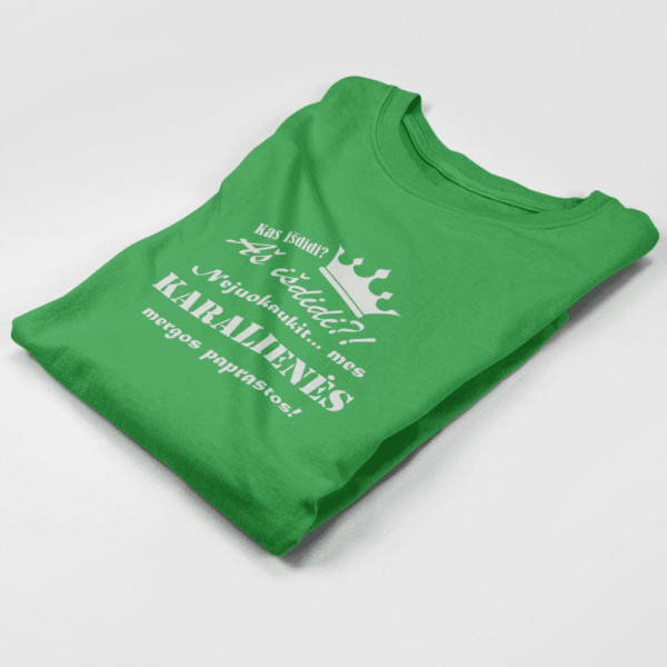 Moteriški marškinėliai "Karalienės mergos paprastos"