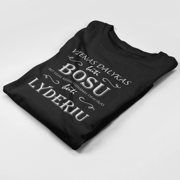 Marškinėliai "Vienas dalykas būti bosu"