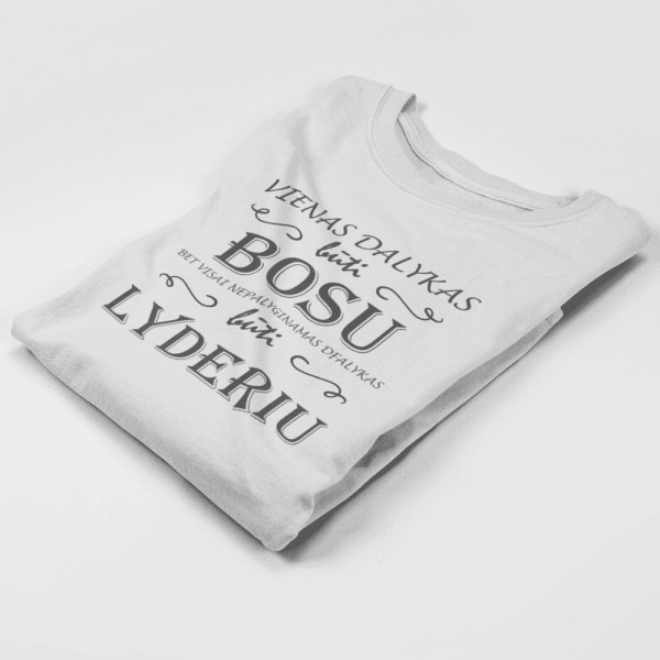 Marškinėliai "Vienas dalykas būti bosu"