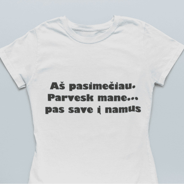 Moteriški marškinėliai "Aš pasimečiau"