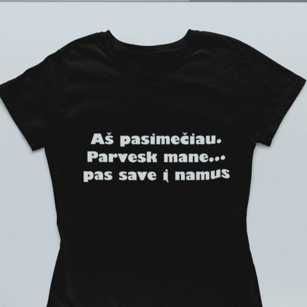 Moteriški marškinėliai "Aš pasimečiau"