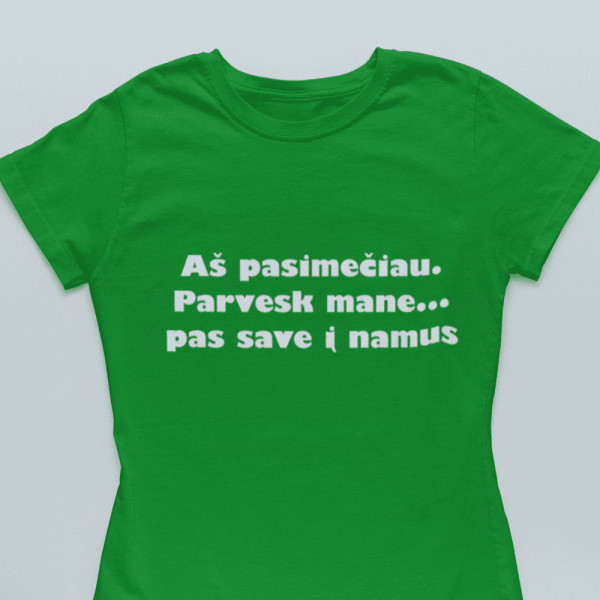 Moteriški marškinėliai "Aš pasimečiau"