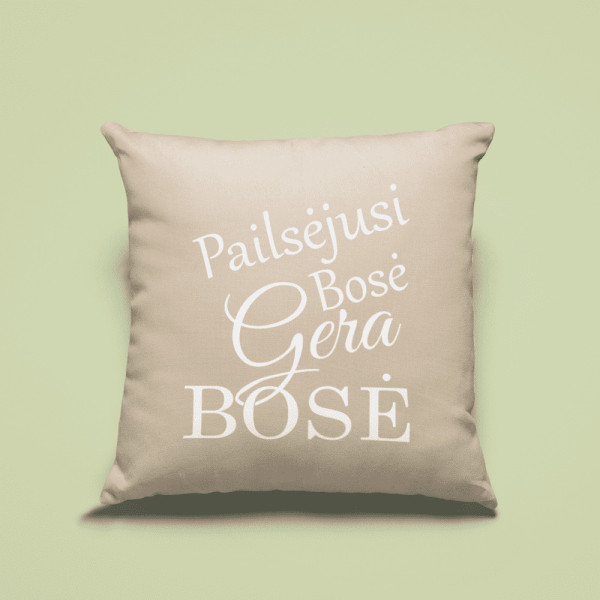 Dekoratyvinė pagalvėlė "Pailsėjusi bosė- gera bosė"