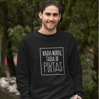 Džemperis "Kada noriu tada ir piktas" (be kapišono)