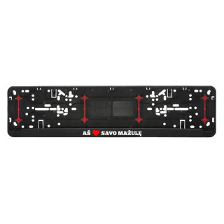 Automobilio numerių rėmelis "Aš myliu savo mažulę"