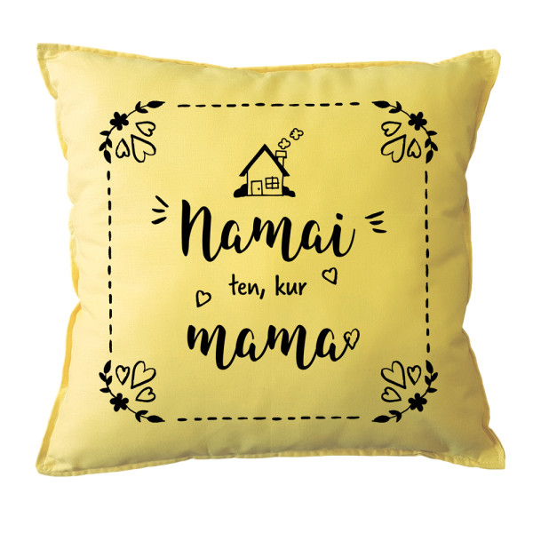 Dekoratyvinė pagalvė "Namai ten, kur mama"