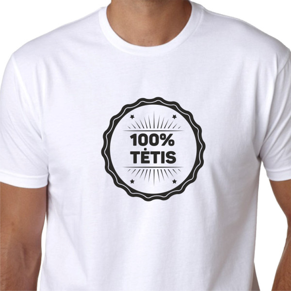 Marškinėliai "100% Tėtis" Marškinėliai "100% Tėtis"