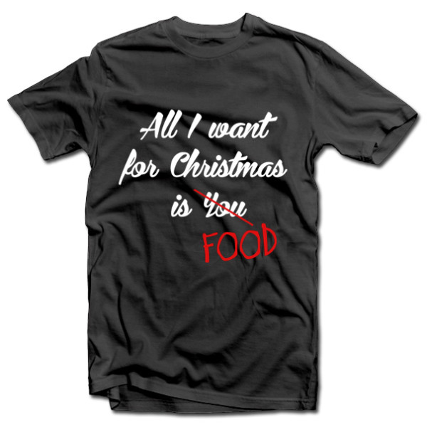 Marškinėliai "All I want for christmas is FOOD"