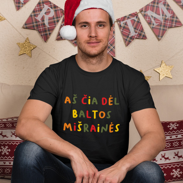 Marškinėliai "Aš čia dėl baltos mišrainės"