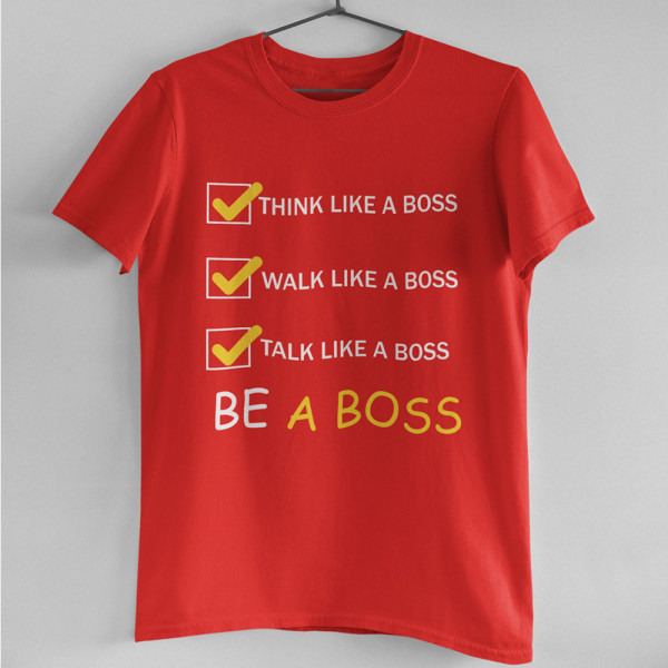 Marškinėliai "Be a Boss"