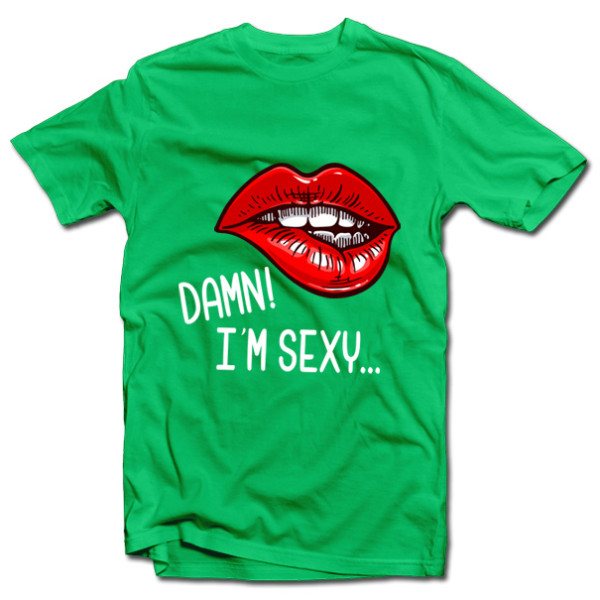 Marškinėliai "Damn! I\'m sexy..."