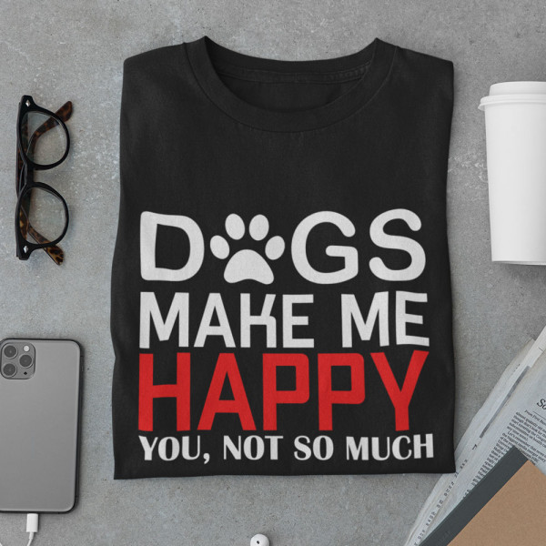 Marškinėliai "Dogs make me happy"