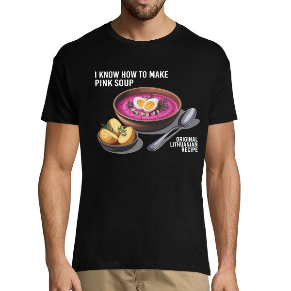 Marškinėliai "I know how to make pink soup"