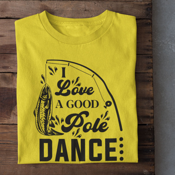 Marškinėliai "I love a good pole dancer"