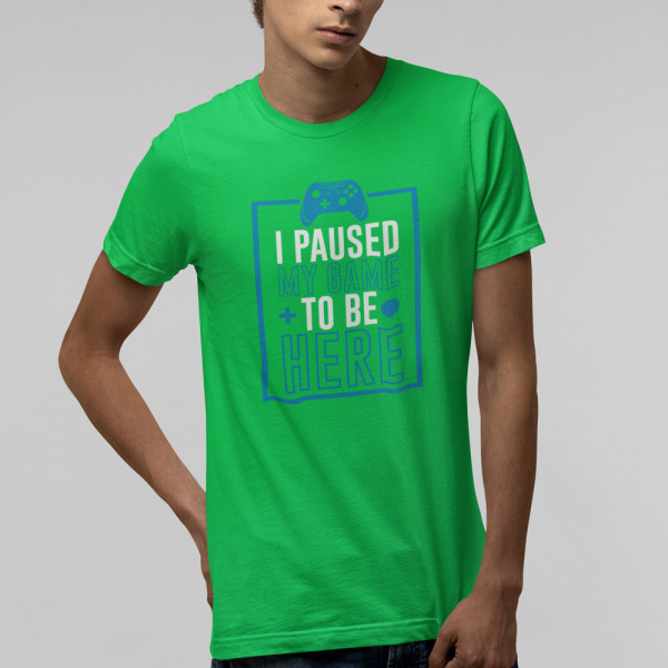 Marškinėliai "I paused my game"