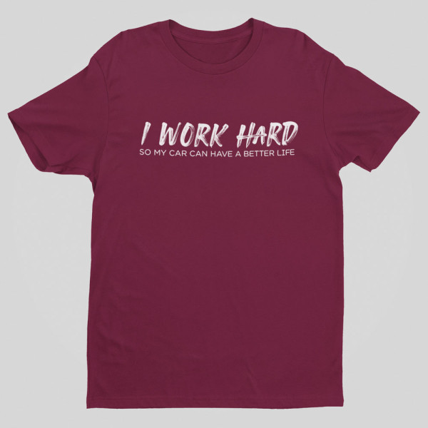 Marškinėliai "I work hard"