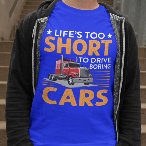 Marškinėliai "Life\'s too short to drive boring cars"