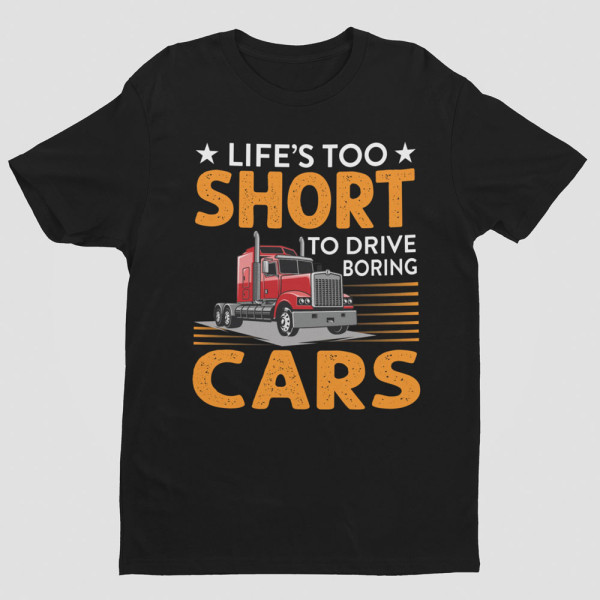 Marškinėliai "Life\'s too short to drive boring cars"