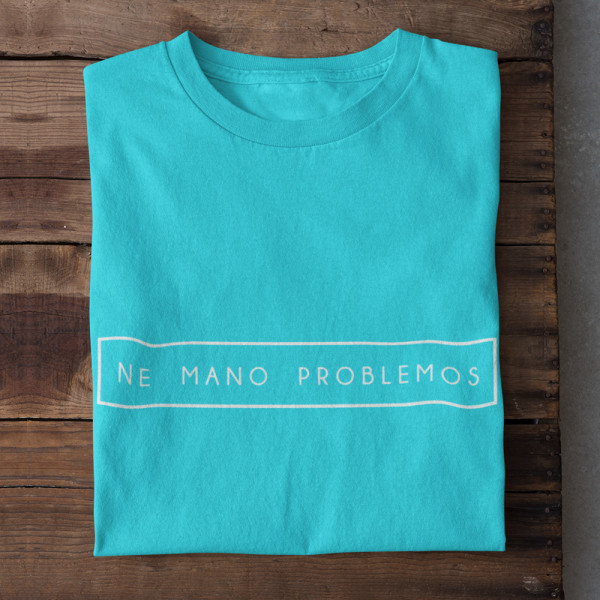 Marškinėliai "Ne mano problemos"
