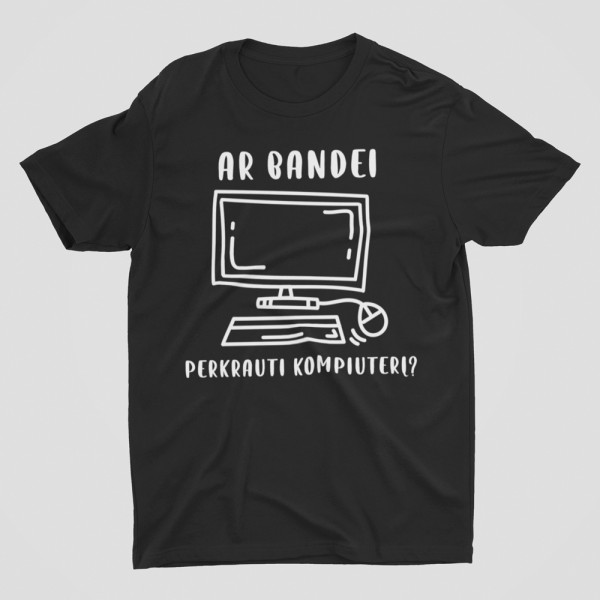 Marškinėliai "Perkrauti kompiuterį"