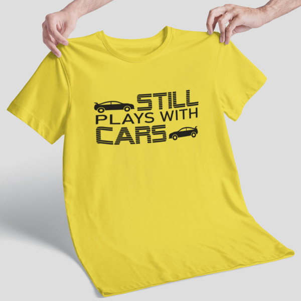 Marškinėliai "Still plays with cars"