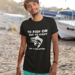Marškinėliai "To fish or not to fish"