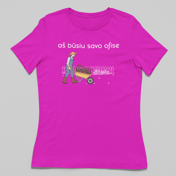 Moteriški marškinėliai "Būsiu savo ofise"