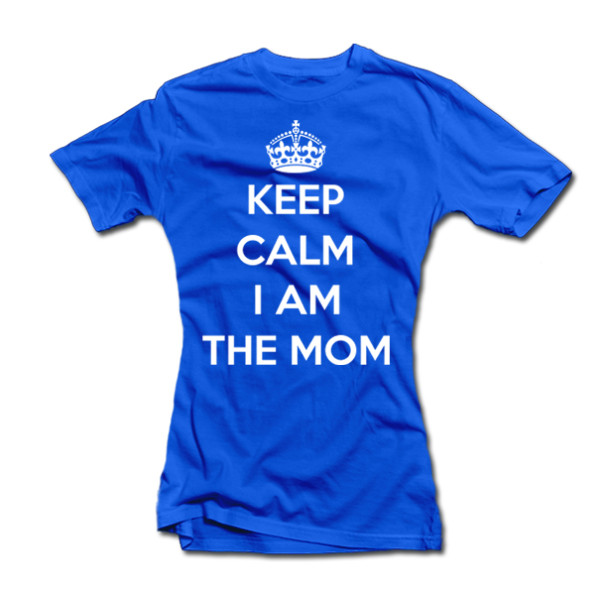 Moteriški marškinėliai "Keep calm I am the mom"