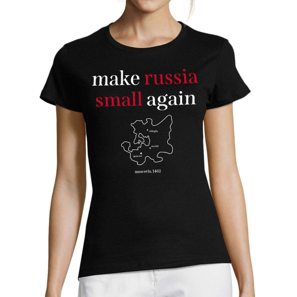 Moteriški marškinėliai "Make Russia small again"