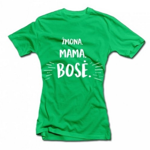 Moteriški marškinėliai "Mama. Žmona. Bosė"
