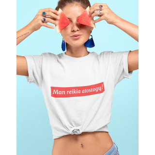 Moteriški marškinėliai „Man reikia atostogų!“