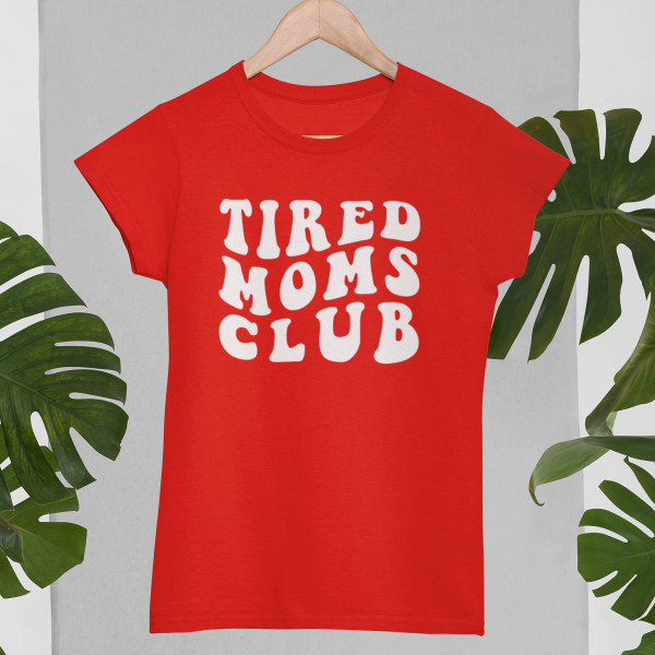 Moteriški marškinėliai "Tired moms club"