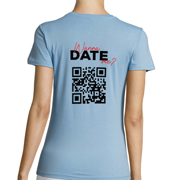 Moteriški marškinėliai "Wanna date me?" su personalizuotu QR kodu