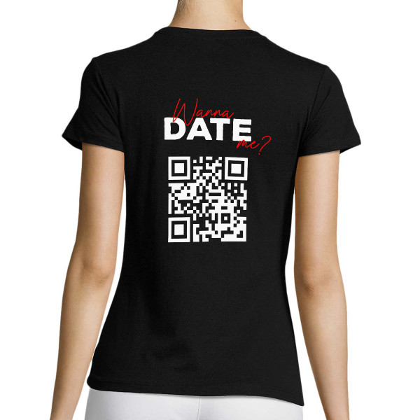 Moteriški marškinėliai "Wanna date me?" su personalizuotu QR kodu