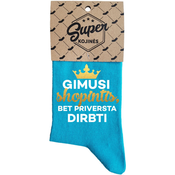 Moteriškos kojinės „Gimusi shopintis“ 