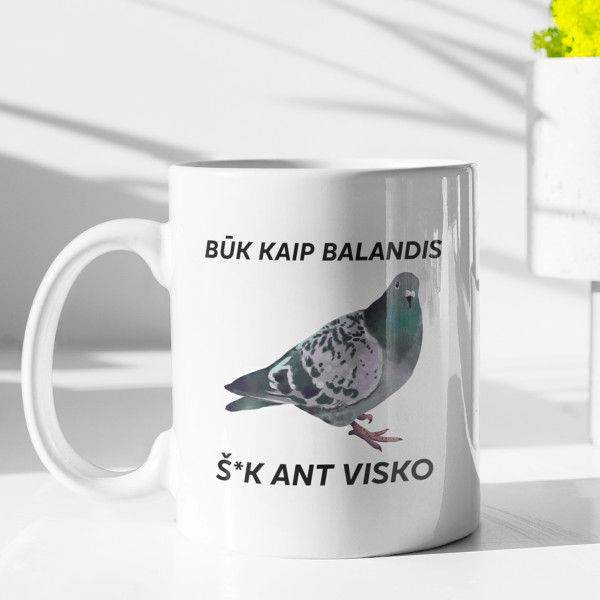 Puodelis "Būk kaip balandis"