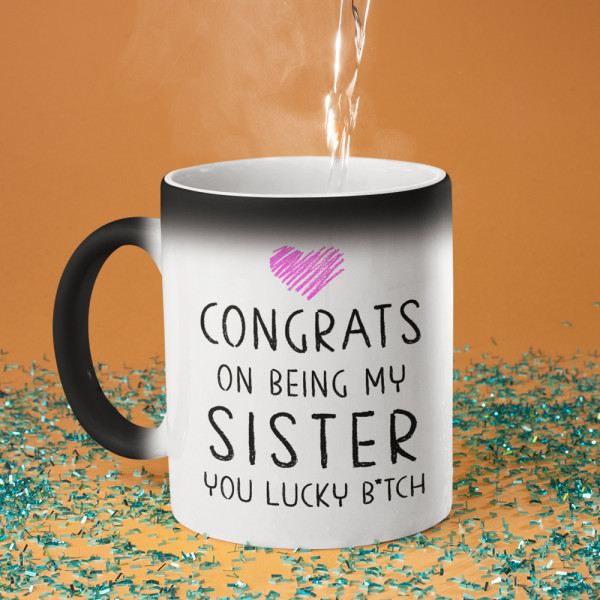 Puodelis "Congrats on being my sister"