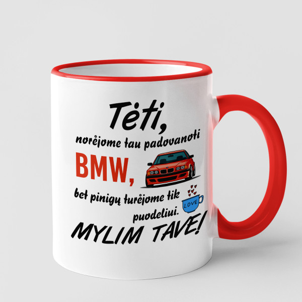 Puodelis "Norėjome tau padovanoti BMW"