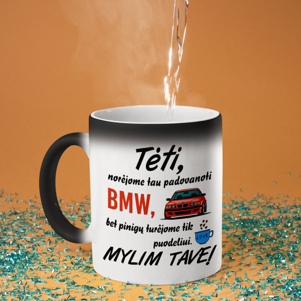 Puodelis "Norėjome tau padovanoti BMW"